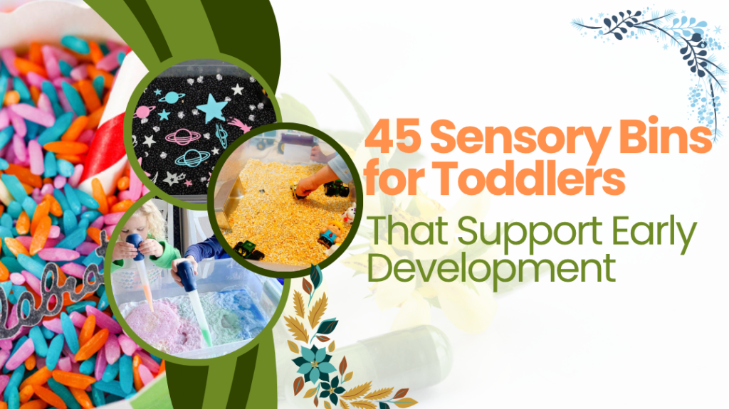 45 Sensory Bins for Toddlers That Support Early Development