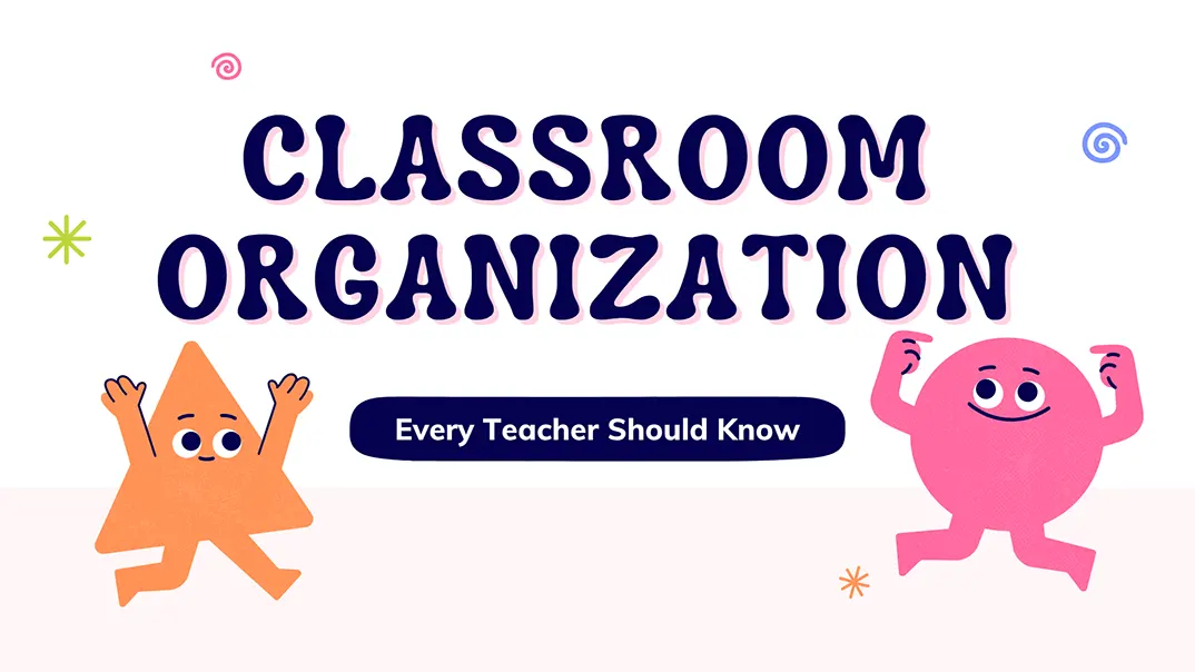 Classroom Organization