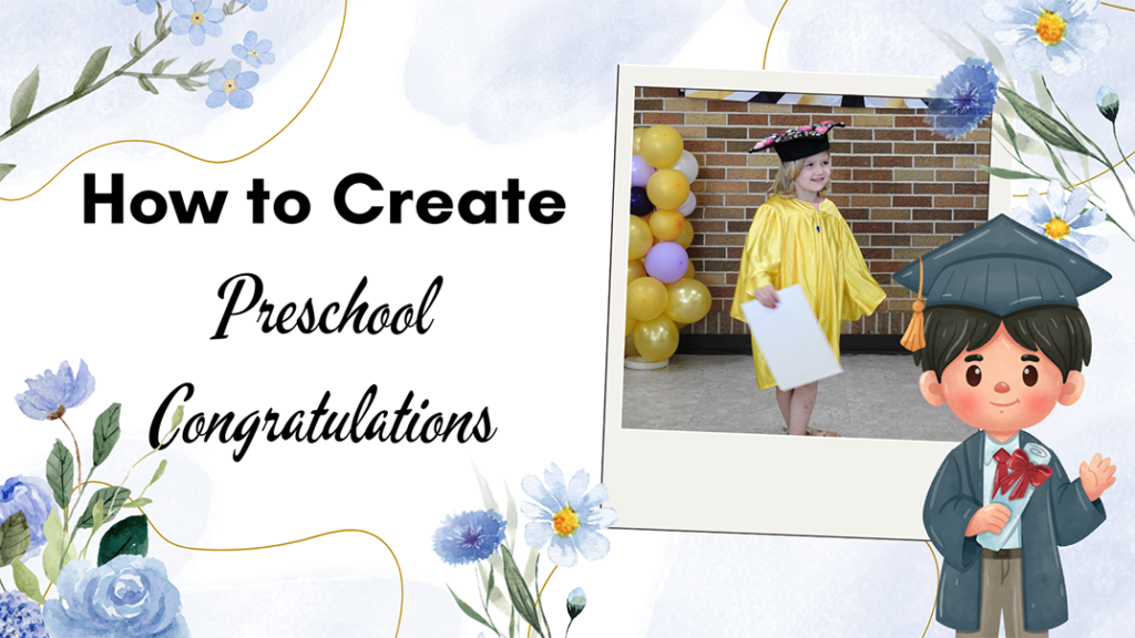 How to Create a Preschool Graduation Ceremony Every Child Will Remember