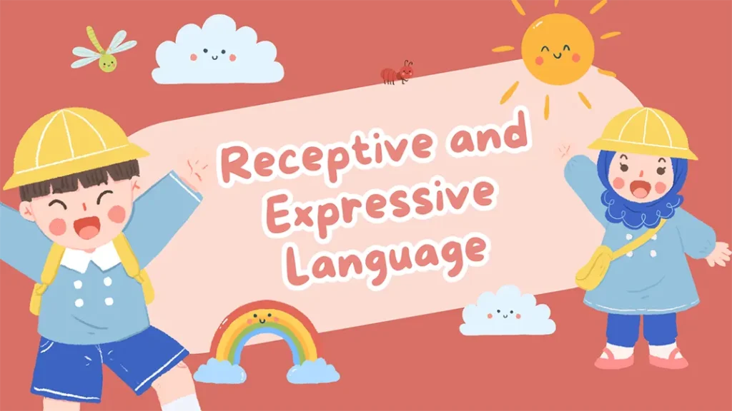 Receptive and Expressive Language
