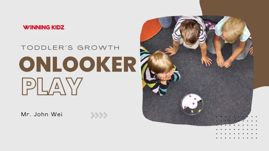 Onlooker Play in Toddlers Meaning Stages & Benefits You Should Know