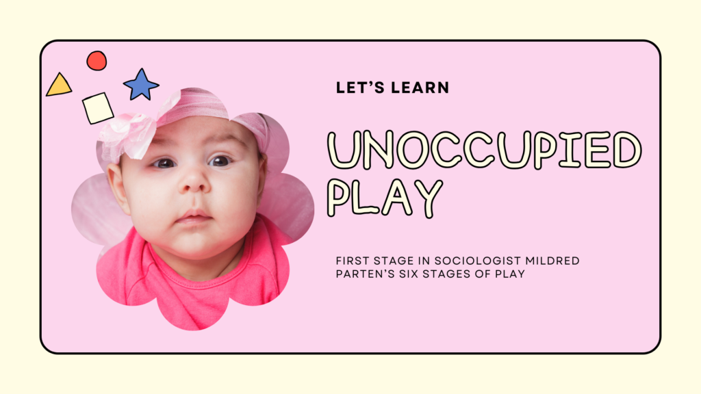Unoccupied Play Explained Definition, Benefits, and How to Support It