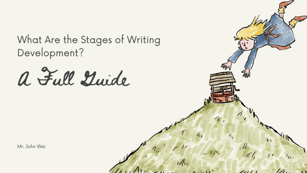 What Are the Stages of Writing Development A Full Guide