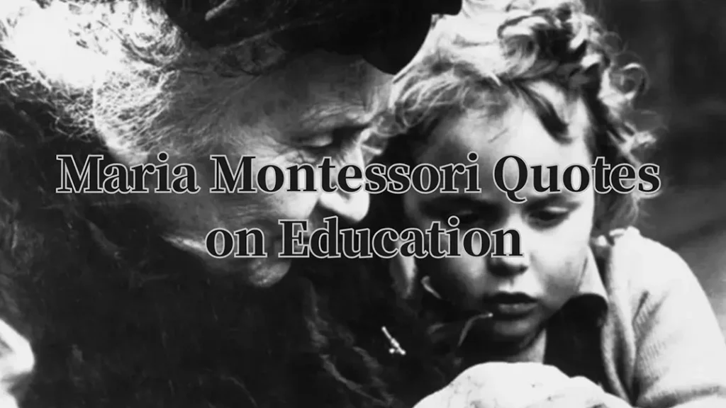 Maria Montessori Quotes
